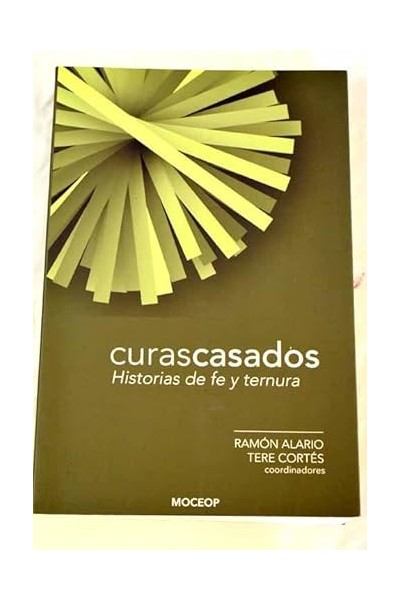 CURAS CASADOS. HISTORIAS DE FE Y TERNURA.